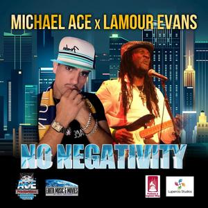 NO NEGATIVITY (feat. LAMOUR EVANS)