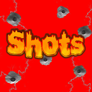 Shots (Explicit)