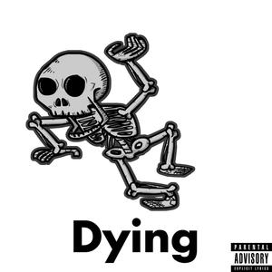Dying(feat. ydex) (Explicit)