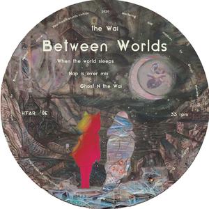 Between Worlds