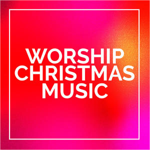 Worship Christmas Music