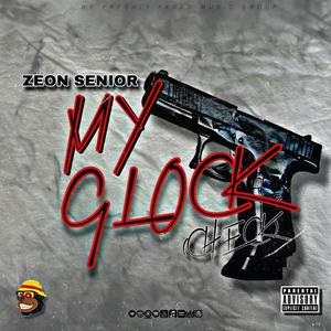 MY GLOCK (CHECK) [Explicit]