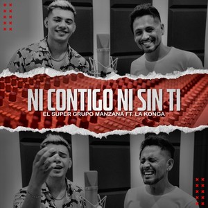 Ni Contigo Ni Sin Ti(feat. La Konga)