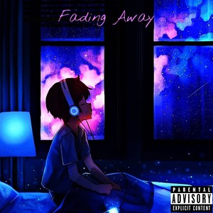 Fading Away (Explicit)