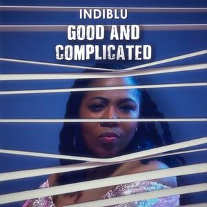 GOOD AND COMPLICATED