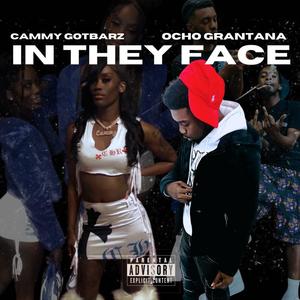 In They Face (feat. Ocho Grantana) (Explicit)