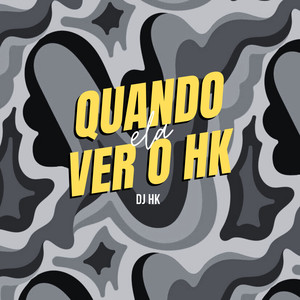 QUANDO ELA VER O HK (Explicit)