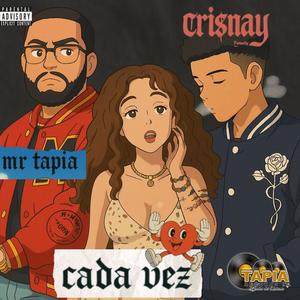 Cada Vez (feat. Mr Tapia & Creadores Inc Music|Explicit)