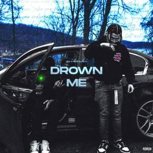 Drown Me (Explicit)