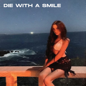 Die With A Smile (Remix) - Slowed + Reverb