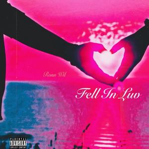 Fell In Luv (Explicit)