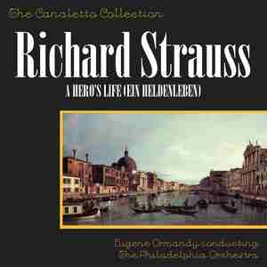 Richard Strauss: A Hero's Life (Ein Heldenleben) , Op. 40