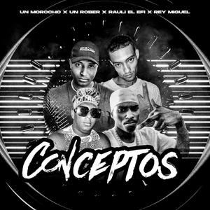 CONCEPTOS (feat. REY MIGUEL & RAULITO EL EFI)