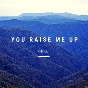 You Raise Me Up