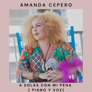 A solas con mi pena (Piano y voz)