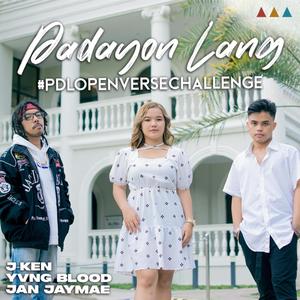 Padayon Lang (Open Verse Challenge) (feat. J-Ken, Yvng Blood & Jan Jaymae) (Explicit)