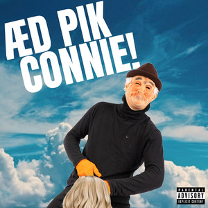 Æd Pik Connie! (Explicit)