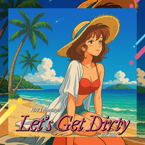 Let's Get Dirty (feat. 13ELL) (Explicit)