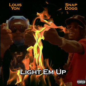 Light Em Up (Explicit)
