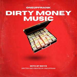 Dirty Money Music (Explicit)