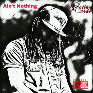 Ain't Nothing (Explicit)