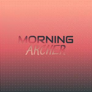 Morning Archer