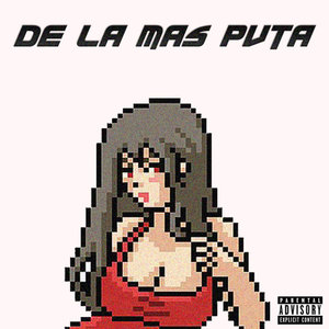 De la Mas Pvta (Explicit)