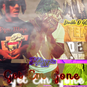 Get Em Gone (Explicit)