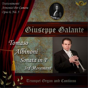 Tomaso Albinoni: Trattenimenti Armonici Per Camera, Sonata in F Major for Trumpet, Organ and Continuo, Op. 6, No. 5 - III. Adagio