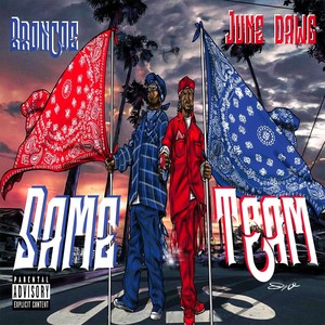 Same Team(feat. Broncoe) (Explicit)