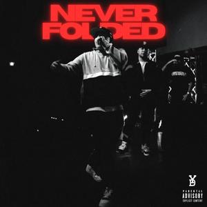 Never Folded (Explicit)