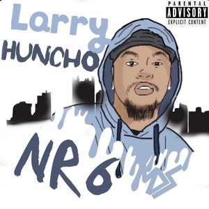 Larry Huncho (Explicit)