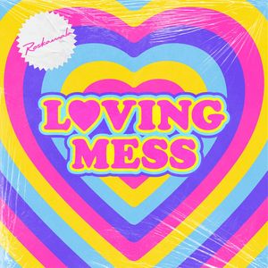 Loving Mess (Explicit)