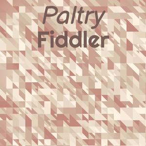 Paltry Fiddler