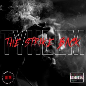 Tyheem : The Strike Back (Explicit)