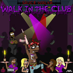 Walk in the Club (Explicit)