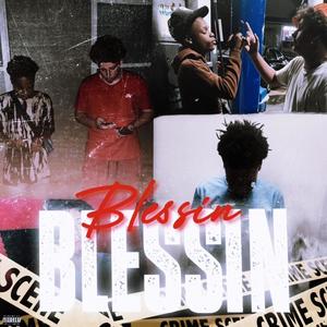 Blessin (feat. Lil DJ) [Explicit]