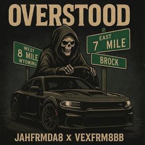 Overstood (feat. Vexfrm8bb) (Explicit)
