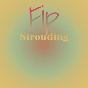 Fip Strouding