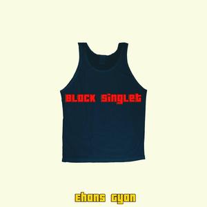 BLACK SINGLET (Explicit)