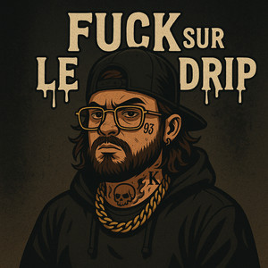 **** sur le drip (Explicit)