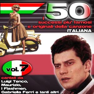 I 50 successi più famosi e originali della musica Italiana Vol.7