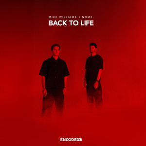 Back To Life-Mike Williams&NOME.
