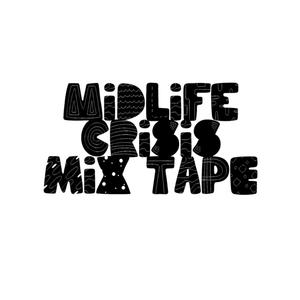 Midlife Crisis Mixtape (Explicit)