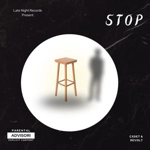 Stop (feat. Cxdet) [Explicit]