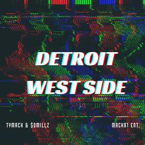 Detroit West Side (feat. $oMillz) [Explicit]