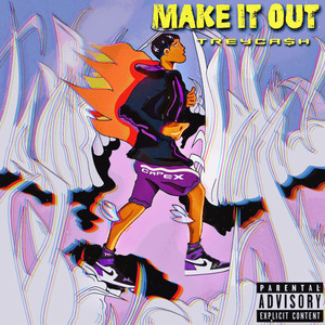 Make It Out (Explicit)
