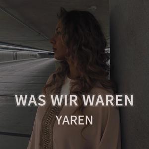 WAS WIR WAREN (Explicit)