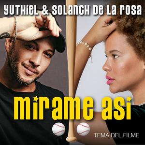 MIRAME ASI (feat. Solanch De La Rosa)