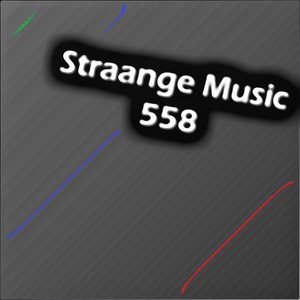 Straange Music 558(Strange Raw Electronic Experiments blending Darkwave, Industrial, Chaos, Ambient, Classical and Celtic Influences)